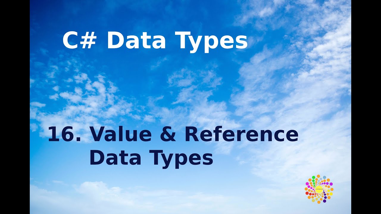 16. C# DATA TYPES : VALUE & REFERENCE DATA TYPES - YouTube