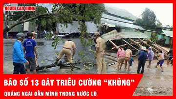 Triều cường cao kỷ lục tại Quảng Ngãi, hàng ngàn nhà dân ngập sâu vì bão số 13 | Tin tức