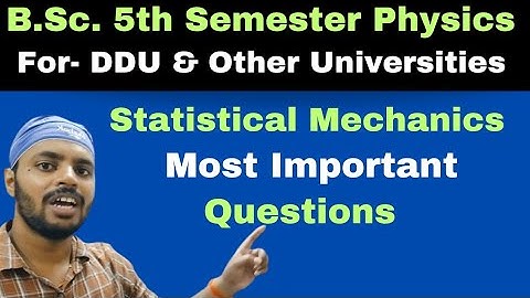 Statistical Mechanics|Most Important Questions|BSc|Physics|5th Semester|All Universities