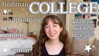 What to do EVERY year of college || tips for succeeding in freshman, sophomore, junior & senior year