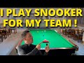 Playing 10 red snooker for my team 