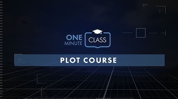 Command: Modern Operations | One Minute Class - Plot Course