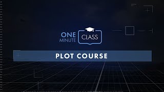 Command: Modern Operations | One Minute Class - Plot Course