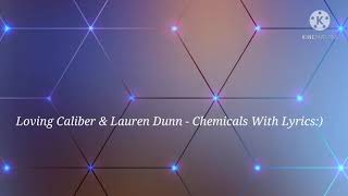 Download Lagu Loving Caliber \u0026 Lauren Dunn - Chemicals With Lyrics:) MP3