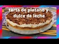 TARTA DE PLATANO Y DULCE DE LECHE con thermomix/BANOFFEE/COCINA PAQUITA SALAS