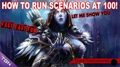 HOW TO RUN SCENARIOS AT LVL 100