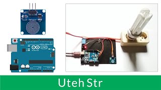 Arduino + Touch Sensor TTP223B Digital Switch | Arduino UNO with Touch Sensor TTP223B