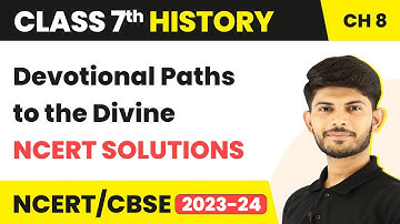 Devotional Paths to the Divine - NCERT Solutions | Class 7 History Chapter 8