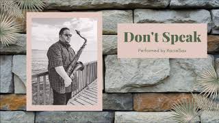 Don't Speak (No Doubt) - Saxophone Cover (RacielSax)