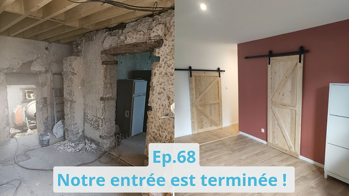 Ep 68 Notre entrée est enfin  terminée !