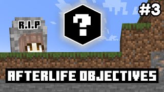 Afterlife Objectives #3 [LIVE]