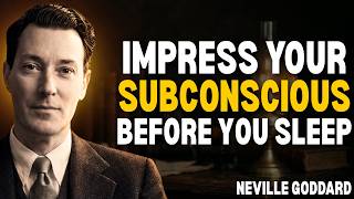 Neville Goddard: Do This Before You Sleep to Manifest Anything (The Law of Assumption)