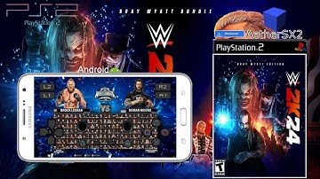 WWE BEST 2K24 MOD FOR ANDROID WITH SVR 2007 HIGHLY COMPRESSED ISO FILE & 2K24 PS2 FOLDER ISO