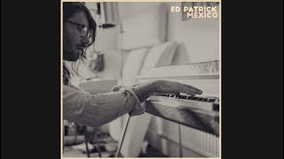 Ed Patrick - Mexico (Lyric Video) chords