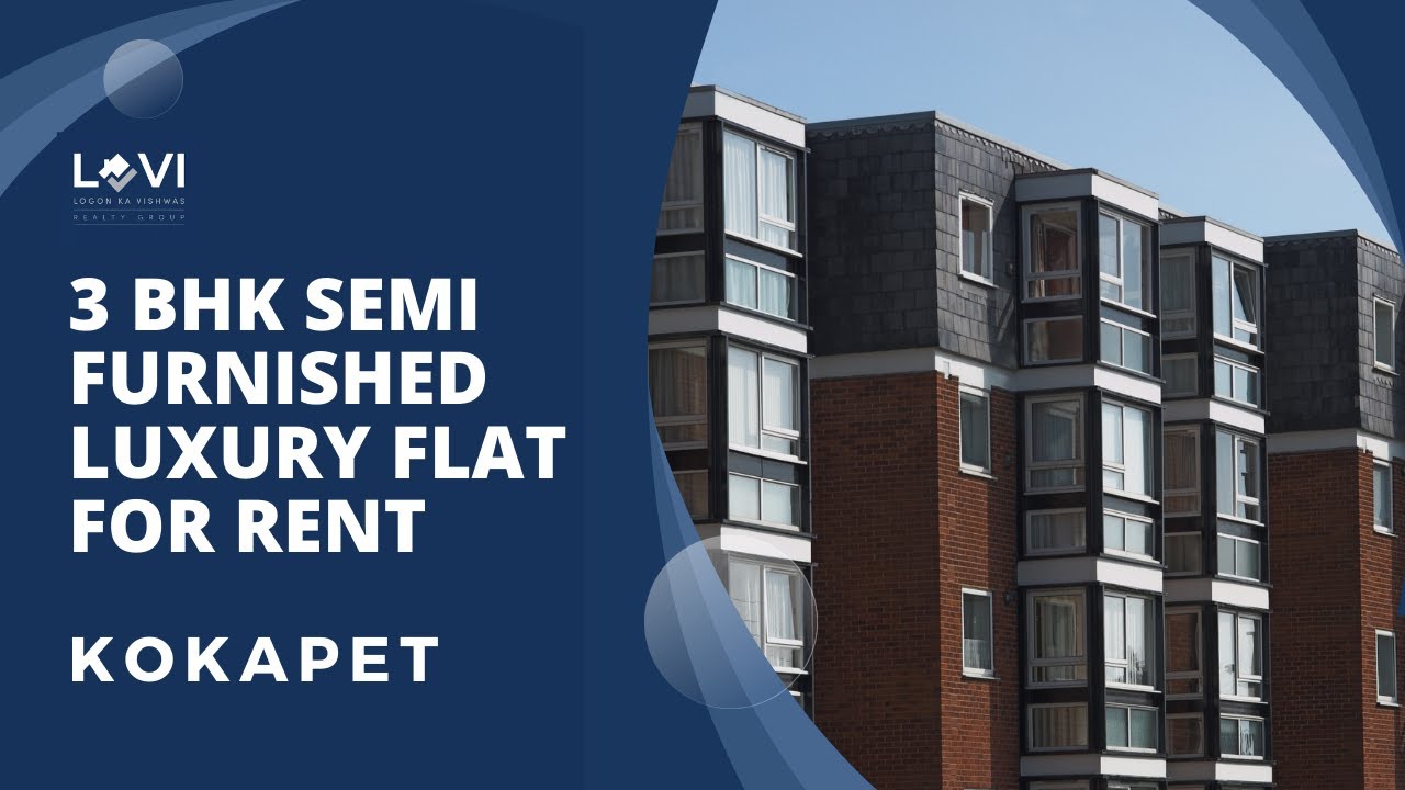 3 BHK SEMI FURNISHED FLAT FOR RENT KOKAPET MAIN ROAD LOVI REAL