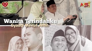 Syauqi Ma'ruf Amin - Wanita Terindahku (Official Music Video)