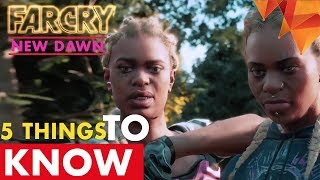 5 Things to Know Before You Pre-Order and Play Far Cry New Dawn