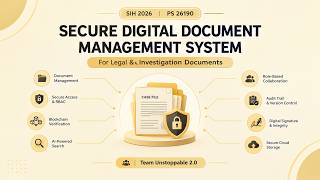 Secure Digital Document Management System for Legal & Investigation Documents | SIH 2026 | SIH26190