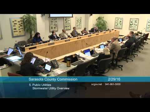 Sarasota County Budget Worshop - 2/29/2016 - Stormwater Utility Overview