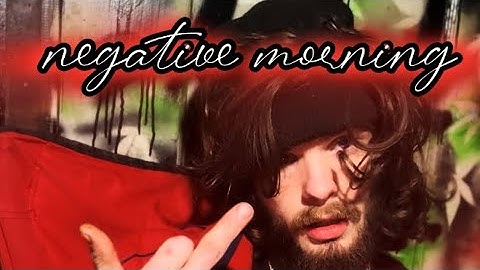 xach.17 - negative morning (official video)