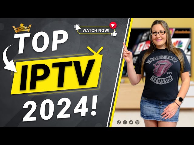 📺 Install the TOP IPTV Apps for 2024 📺 class=