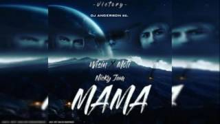 Wisin ✘ Nicky Jam ✘ Moti - MAMA |Audio 2018