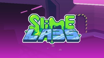 Level 3 - Slime Labs Soundtrack