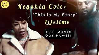 Famous KEYSHIA COLE : ‘THIS IS MY STORY’ FULL MOVIE OUT NOW!!! Wealth