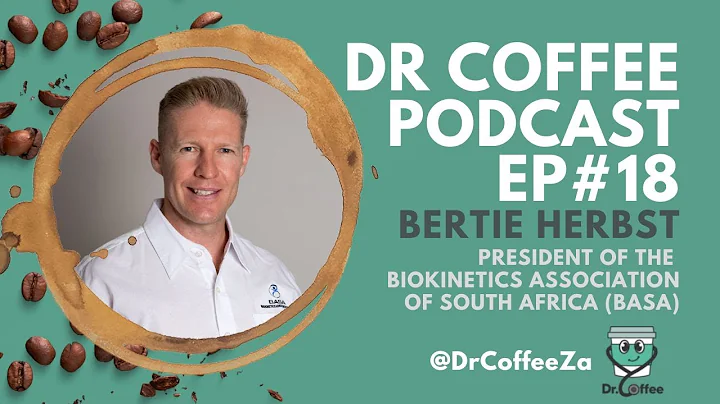 Dr Coffee Podcast EP 18 - Bertie Herbst (Biokineti...