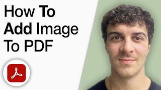 Adobe Acrobat Pro DC - How to Add an Image to Your PDF [2025 Full Guide]