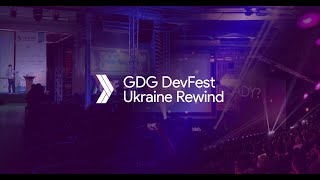 DevFest Ukraine. The story behind not an ordinary conference