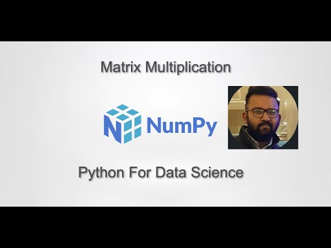 How to multiply NumPy matrices using the dot product | Python For Data Science
