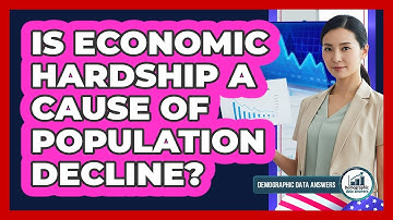 Is Economic Hardship a Cause of Population Decline?