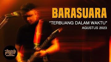 Barasuara - Terbuang Dalam Waktu Live at The Sounds Project Vol.6 (2023)