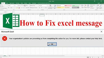 Fix excel message Your Organization’s Policies are Preventing Us from Completing this Action for You