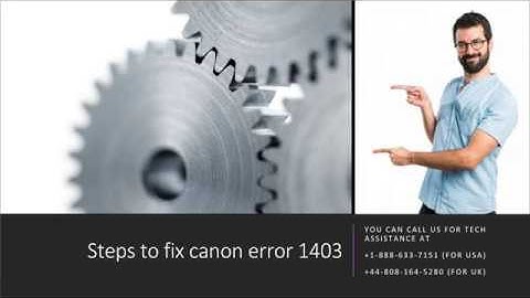 Steps to fix canon error 1403