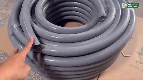 ỐNG RUỘT GÀ LÕI THÉP BỌC NHỰA D32 CẤU TẠO RA SAO ✅ Máng Điện