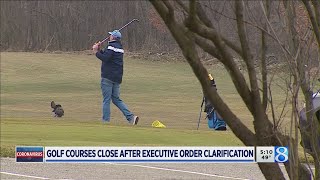 Golf courses close after executive order clarification