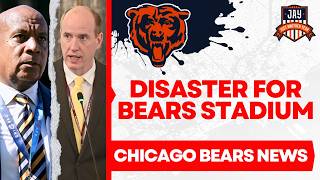 🔥 A DISASTER For The Chicago Bears Stadium Hopes As They Hit ROCK BOTTOM After Latest Update