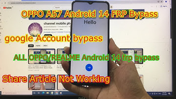 OPPO A57 Android 14 FRP Bypass | Google lock Bypass (Fix Share Article Not Working) Without pc |done