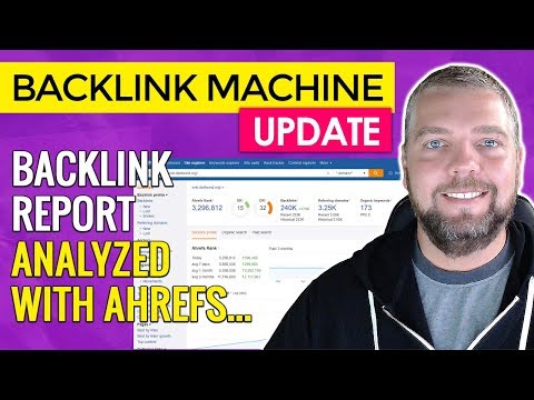 Backlink Machine UPDATE: Analyzing Backlinks With AHREFS