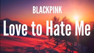 BLACKPINK -Love me Hate Me (lyrics)tik tok song