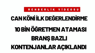 10 Bin Öğretmen Ataması Branş Bazlı Kontenjanlar Açıklandı Can Köni̇