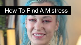BDSM Bites - Episode 6 - How To Find A Mistress