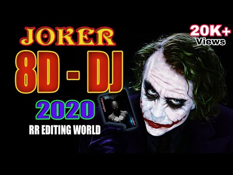 joker-8d-dj-remix-🎧-2020-||-rr-editing-world