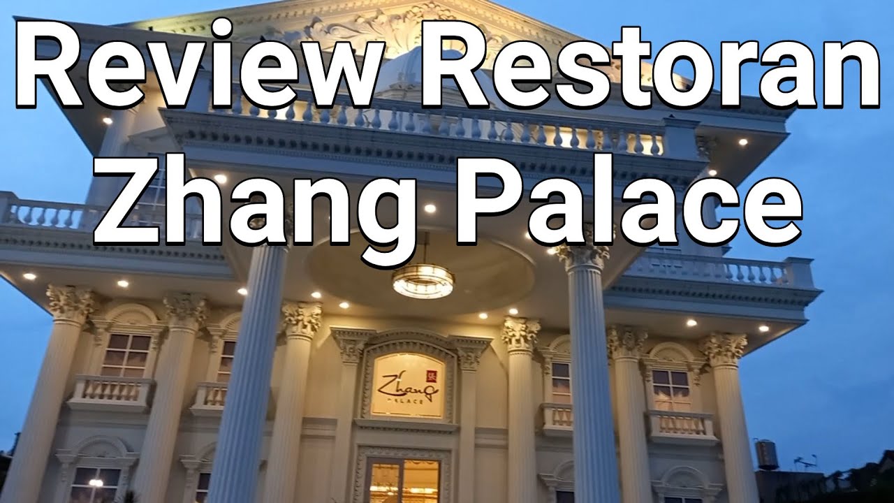 Review Restoran Zhang Palace - YouTube