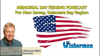 May 27, 2021 New Jersey/Delaware Bay Fishing Report with Jim Hutchinson, Jr.
