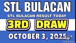STL BULACAN RESULT TODAY 3RD DRAW OCTOBER 3, 2025  8PM | FRIDAY 