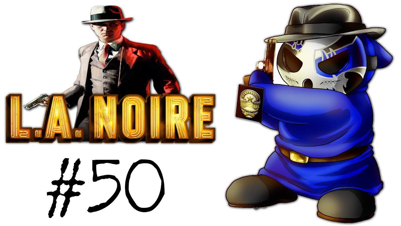 L.A. Noire | Let's Play Ep.50 | Dangerous Ground [Wretch Plays] crime podcast
