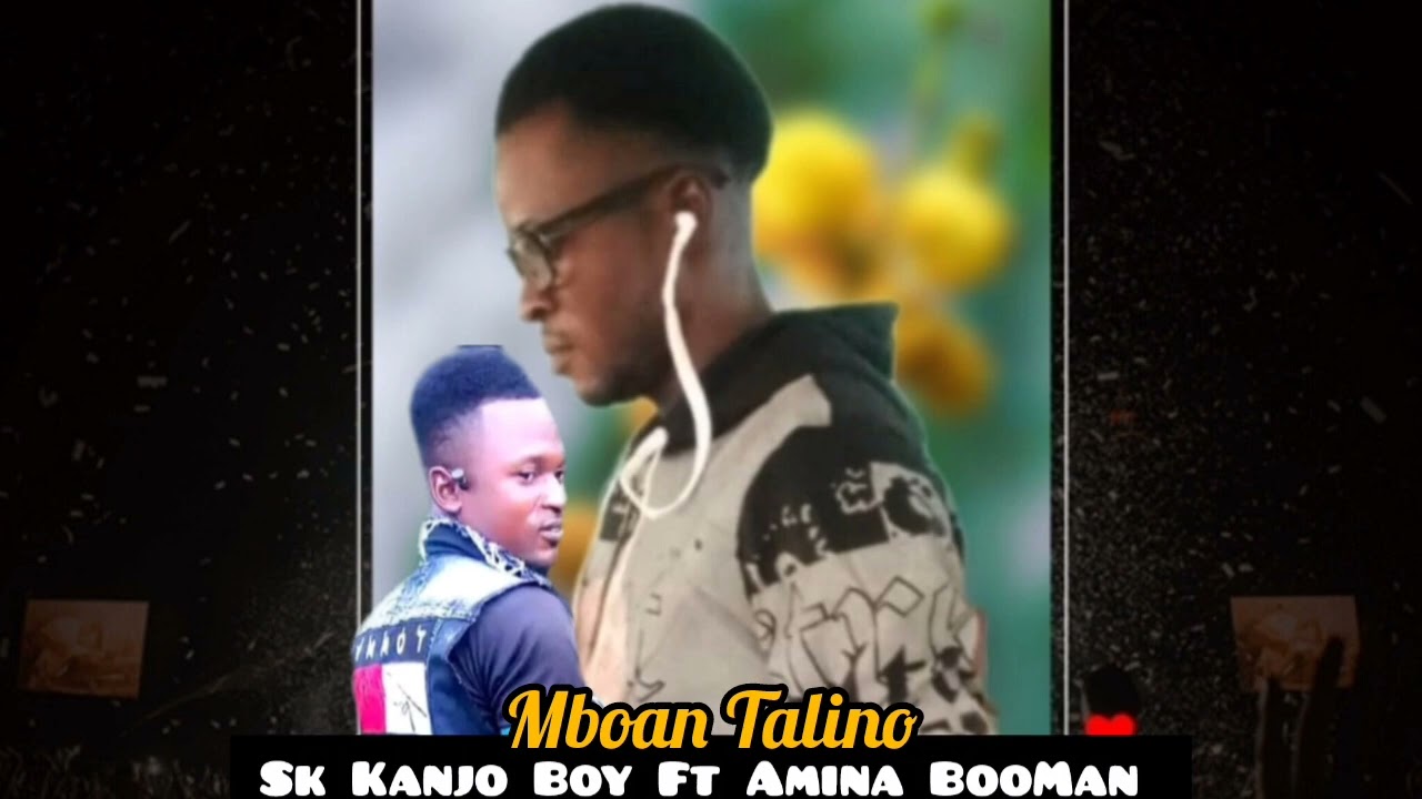 Sk Kanjo Boy Ft Amina BooMan Mboan Talino 